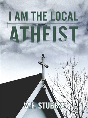 cover image of I Am the Local Atheist